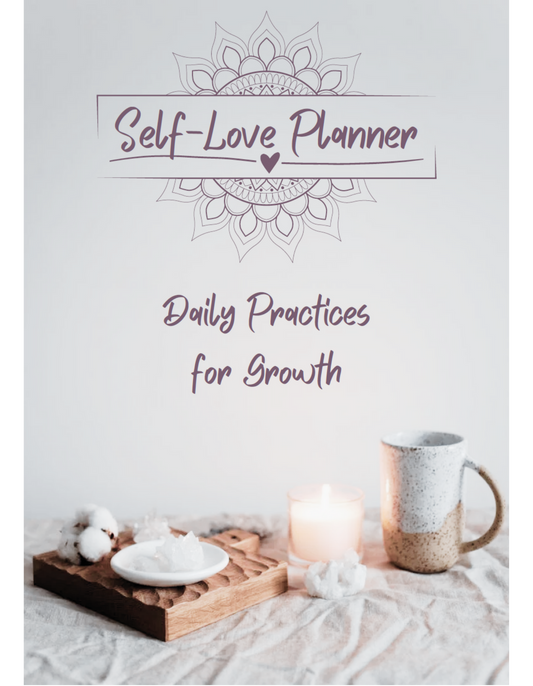 Self-Love Planner: Daily Practices for Growth