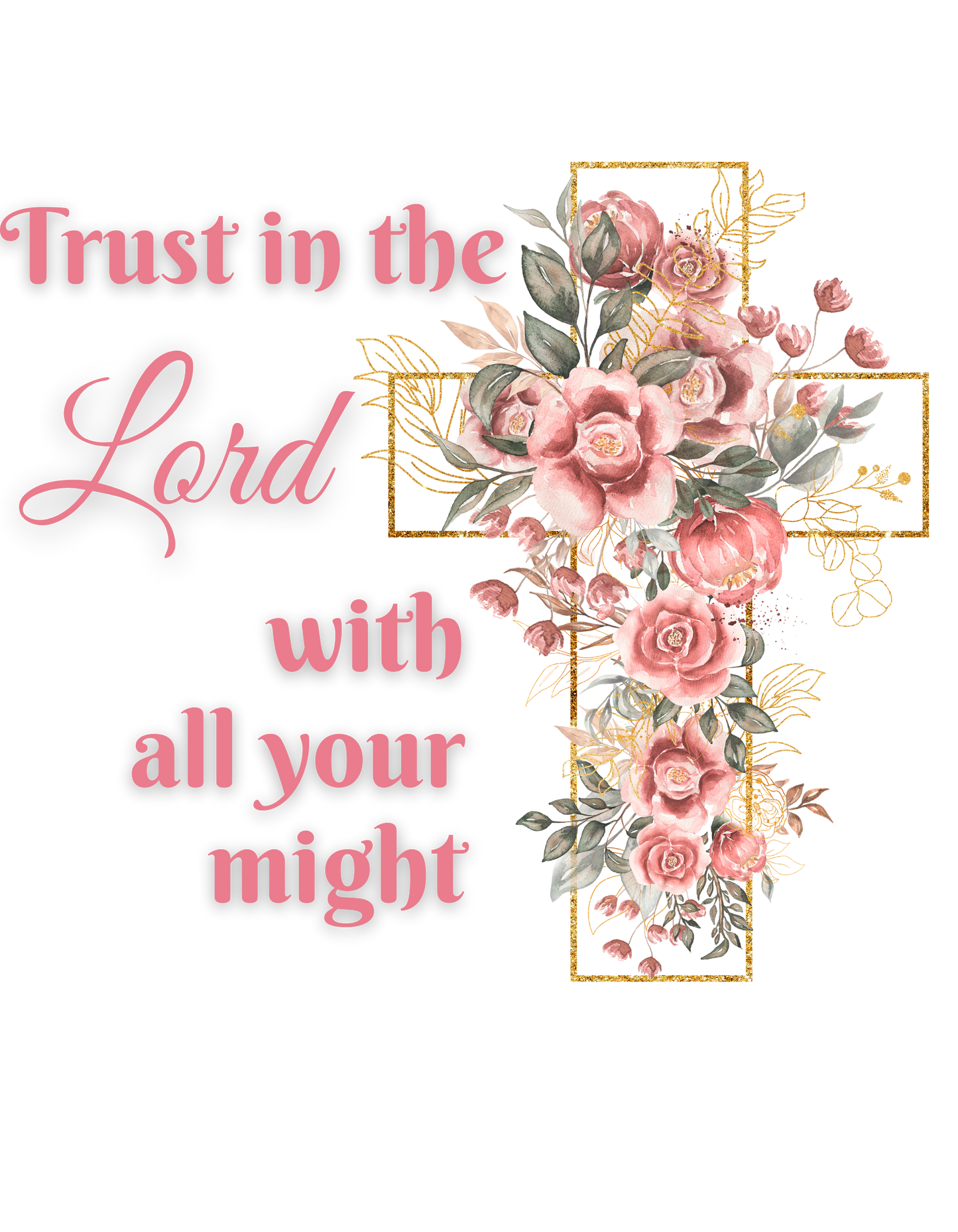 Trust the Lord with All Your Might Tee